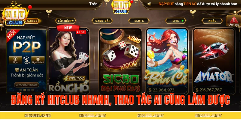 Đăng ký HITCLUB nhanh chóng, thao tác ai cũng làm được