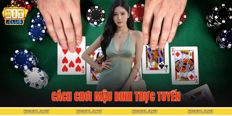Giới thiệu về quy luật chơi Mậu binh online chuẩn